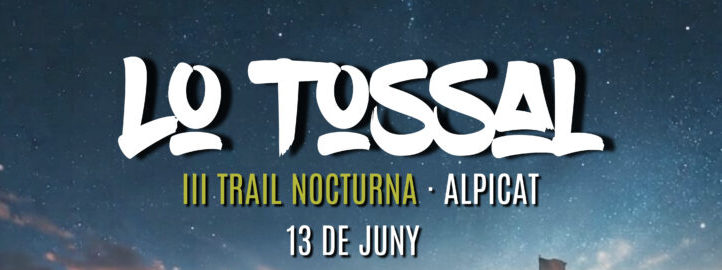 13/06/2026 – Alpicat : Trail nocturna lo Tossal